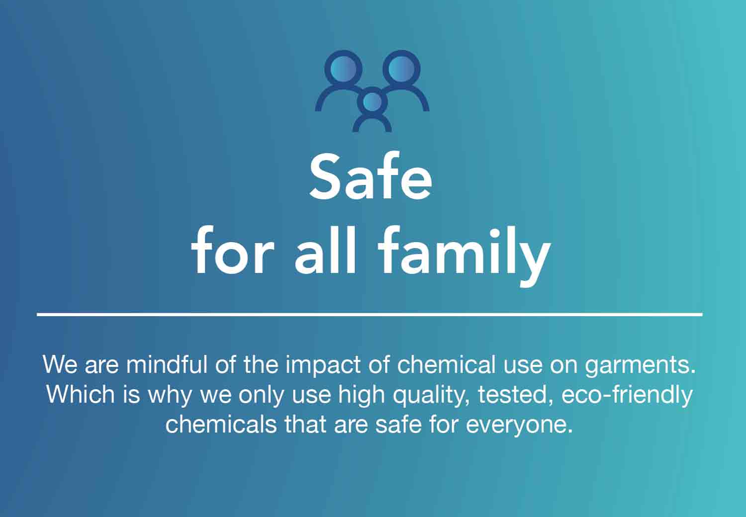 Safe For the family. It is every mother priority to ensure her family always be given the best, especially in things concerning health. We at Puro Fabricare, are well eqquiped with chemicals that are profen safe for highly sensitive skin, child with allergies, and even for your babies.